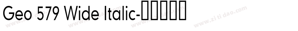 Geo 579 Wide Italic字体转换